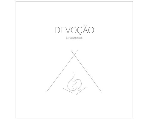 Carlos Mendes - Devoção