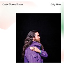 Carlos Nino & Friends - Going Home