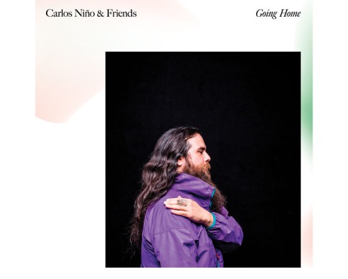 Carlos Nino & Friends - Going Home