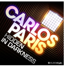 Carlos Paris - Hidden in Darkness