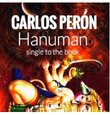 Carlos Perón - Carlos Perón Hanuman (feat. Sven Fechner)  (Single to the Book)