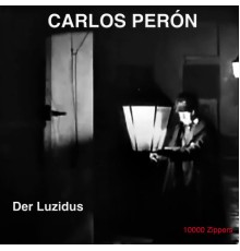 Carlos Peron - Der Luzidus (Remastered)