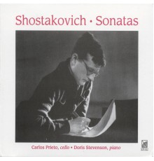 Carlos Prieto, Doris Stevenson - Shostakovich: Sonatas (Dmitry Shostakovich -  Anonymous)