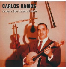 Carlos Ramos - Sempre que Lisboa canta