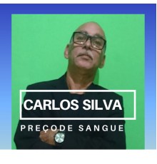 Carlos Silva - Preço de Sangue