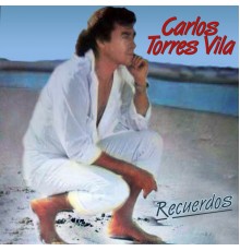 Carlos Torres Vila - Recuerdos