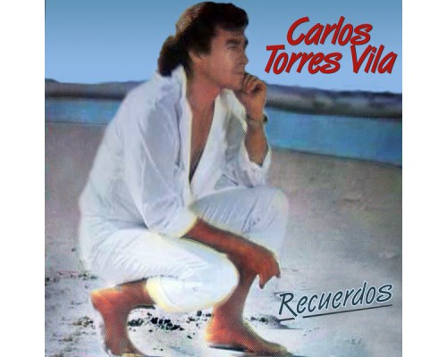 Carlos Torres Vila - Recuerdos