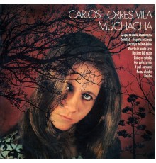 Carlos Torres Vila - Muchacha