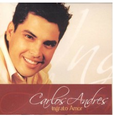 Carlos andres - Ingrato Amor