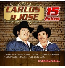 Carlos y Jose - 15 Exitos