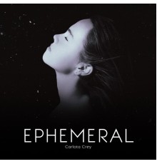 Carlota Crey - Ephemeral