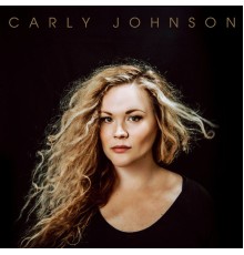 Carly Johnson - Carly Johnson