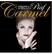 Carmel - Strictly Piaf