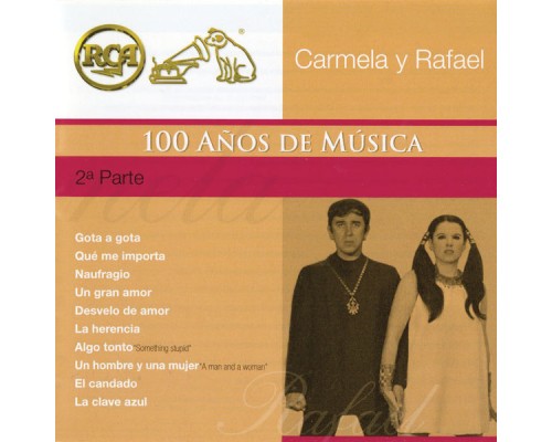 Carmela y Rafael - RCA 100 Años de Música - Segunda Parte