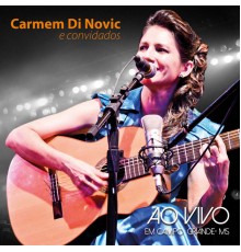 Carmem Di Novic - Ao Vivo em Campo Grande (Ao Vivo)