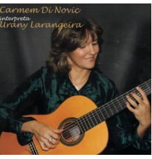 Carmem Di Novic featuring Urany Larangeira - interpreta Urany Larangeira