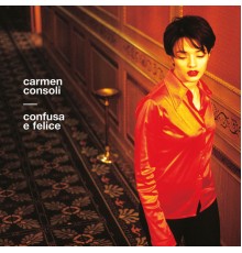 Carmen Consoli - Confusa E Felice