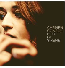 Carmen Consoli - Eco Di Sirene