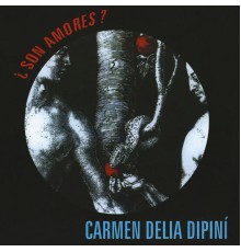Carmen Delia Dipini - Son Amores?