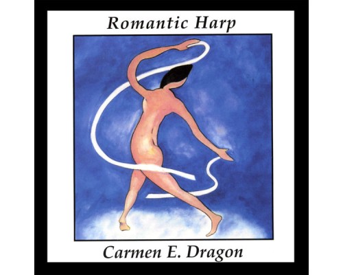 Carmen Dragon - Romantic Harp