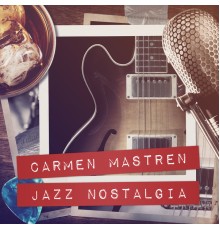 Carmen Mastren - Jazz Nostalgia