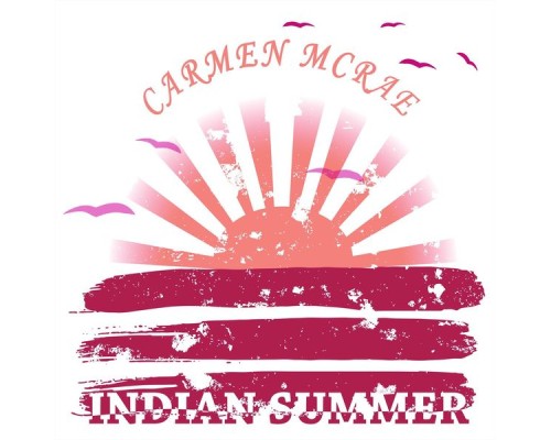 Carmen McRae - Indian Summer