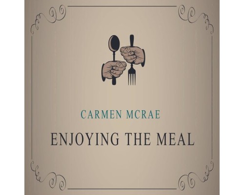 Carmen McRae - Enjoying The Meal