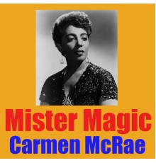 Carmen McRae - Mister Magic