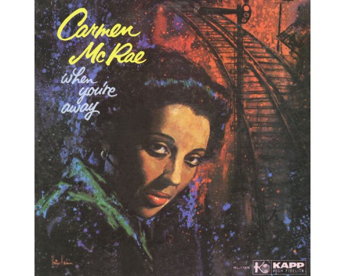 Carmen McRae - When You're Away