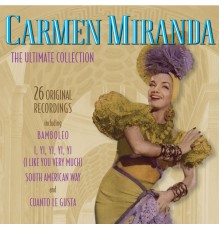 Carmen Miranda - The Ultimate Collection