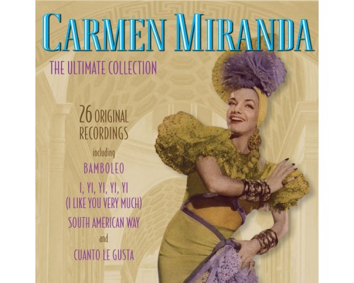 Carmen Miranda - The Ultimate Collection