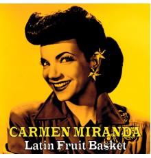 Carmen Miranda - Latin Fruit Basket