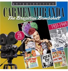 Carmen Miranda - The Brazilian Bombshell