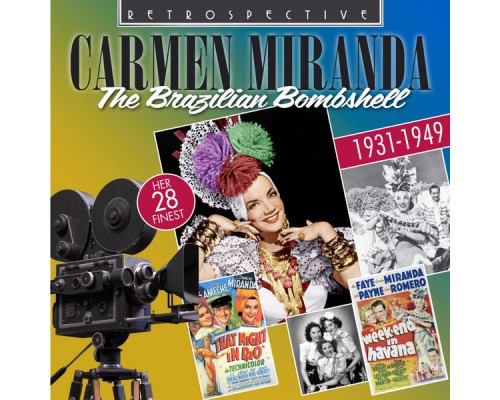 Carmen Miranda - The Brazilian Bombshell