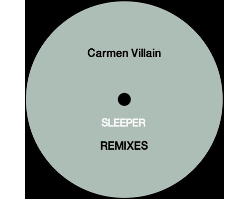 Carmen Villain - Sleeper Remixes