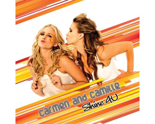 Carmen & Camille - Shine 4U