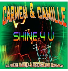 Carmen & Camille - Shine 4 U