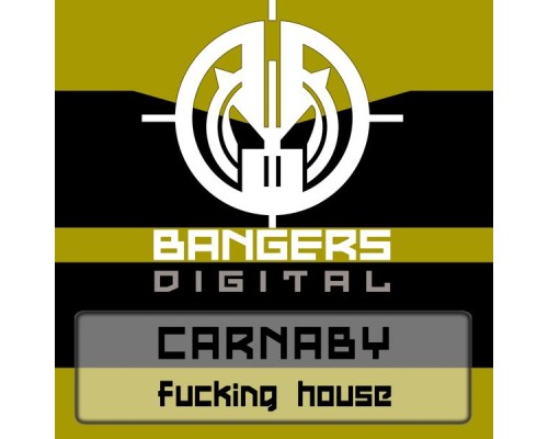 Carnaby - Fucking House