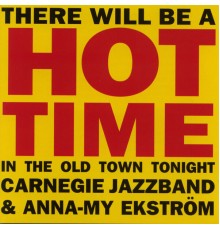 Carnegie Jazzband - Hot Time