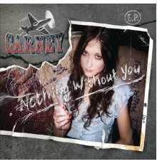 Carney - Nothing Without You