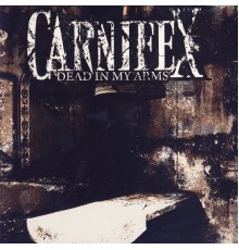 Carnifex - Dead In My Arms