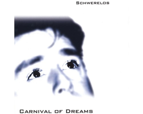 Carnival Of Dreams - Schwerelos