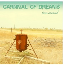 Carnival Of Dreams - Turn Around