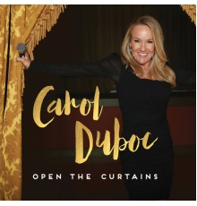 Carol Duboc - Open the Curtains