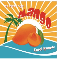 Carol Kvande - Mango