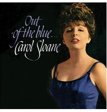 Carol Sloane - Out of the Blue  (Remastered)