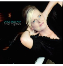 Carol Welsman - Alone Together