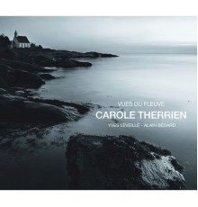 Carole Therrien - Vues du fleuve