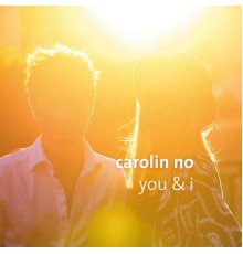 Carolin No - You & I