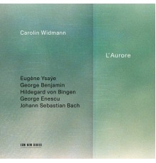 Carolin Widmann - L’Aurore